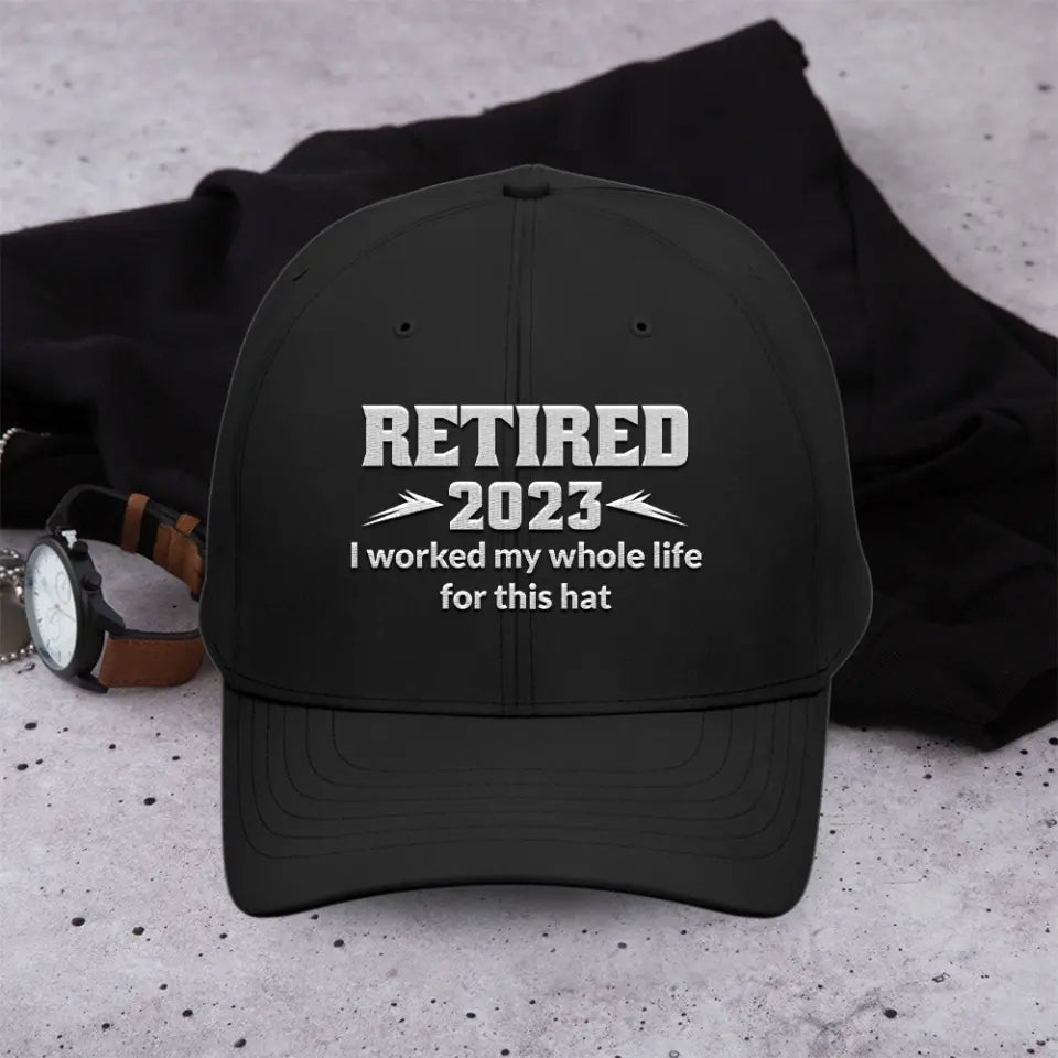 I Worked My Whole Life For This Hat, Funny Retired Saying, Retirement Gift for Men Women