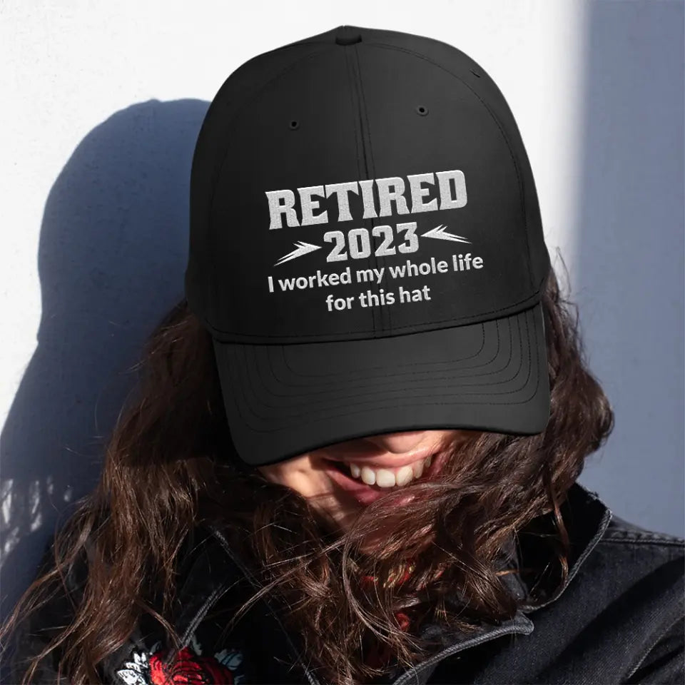 I Worked My Whole Life For This Hat, Funny Retired Saying, Retirement Gift for Men Women