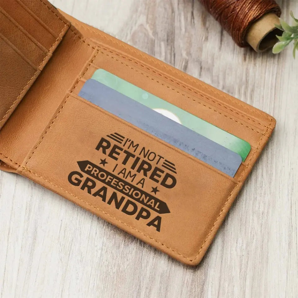 I'm Not Retired I'm A Professional Grandpa - Personalized Leather Wallet