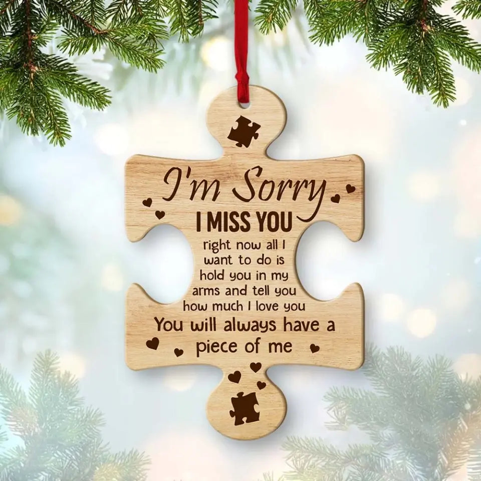 I'm Sorry I Miss You Right Now All I Want To Do Is Hold You Personalized Ornament