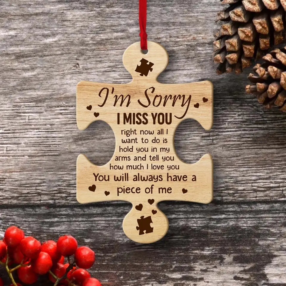 I'm Sorry I Miss You Right Now All I Want To Do Is Hold You - Special Wooden Ornament - Sorry Gift For Him/Her For Lover For Husband/Wife -  305ICNTLOR661