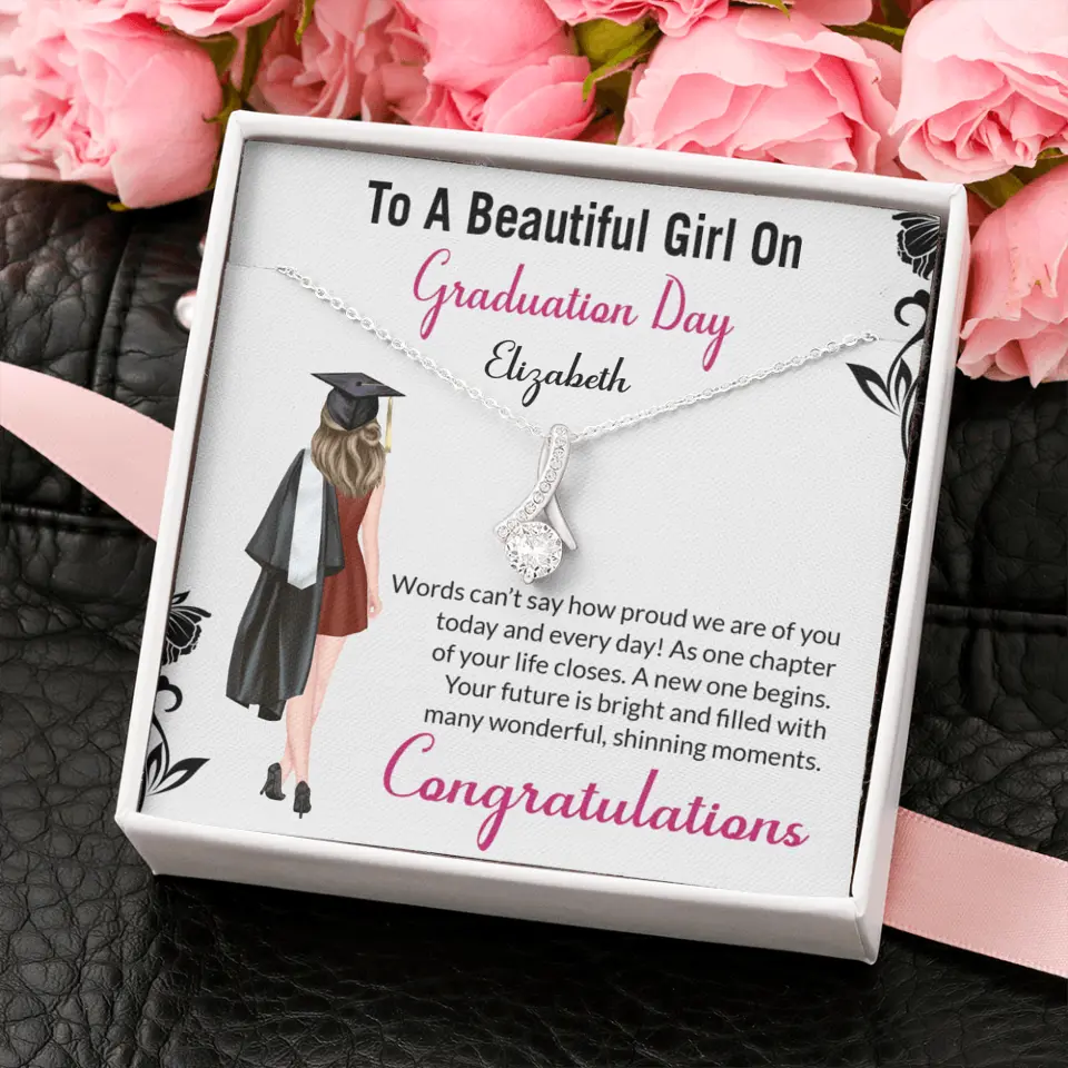 To A Beautiful Girl On Graduation Day - Personalized Necklace - Graduation Gift For Daughter/Sister