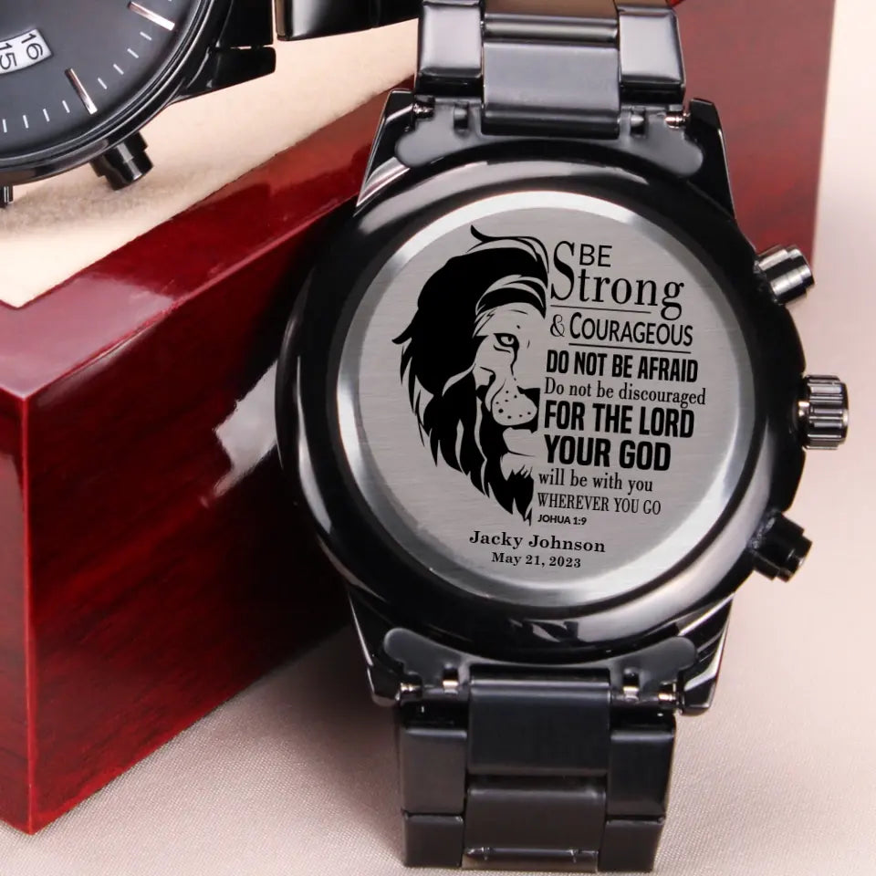 Be Strong & Courageous Don't Be Afraid - Personalized Stainless Steel Engraved Chronograph Watch