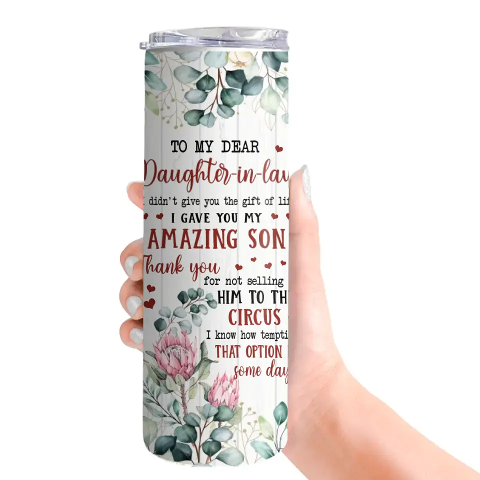 To My Dear Daughter In Law - 20Oz Skinny Tumbler