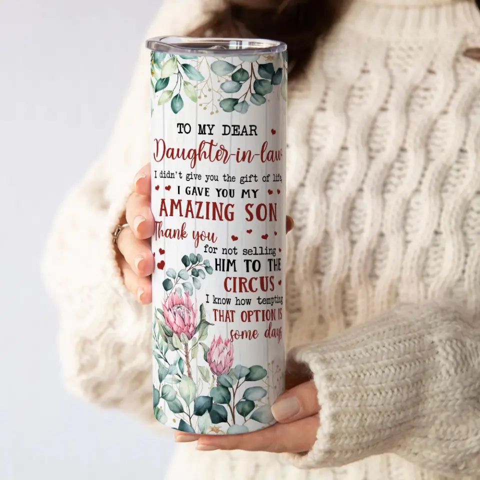 To My Dear Daughter In Law - 20Oz Skinny Tumbler