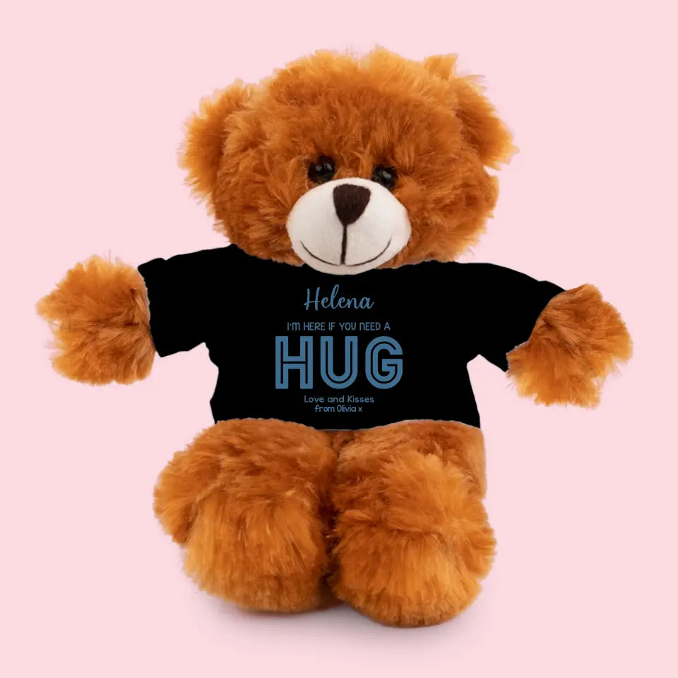 I'm Here If You Need A Hug - Personalized Teddy Bear - Best Gift For Him/Her - Lovely Gift For Friends/Bestie/Friends Moving Away For Daughter/Niece - 306IHPNPBE150