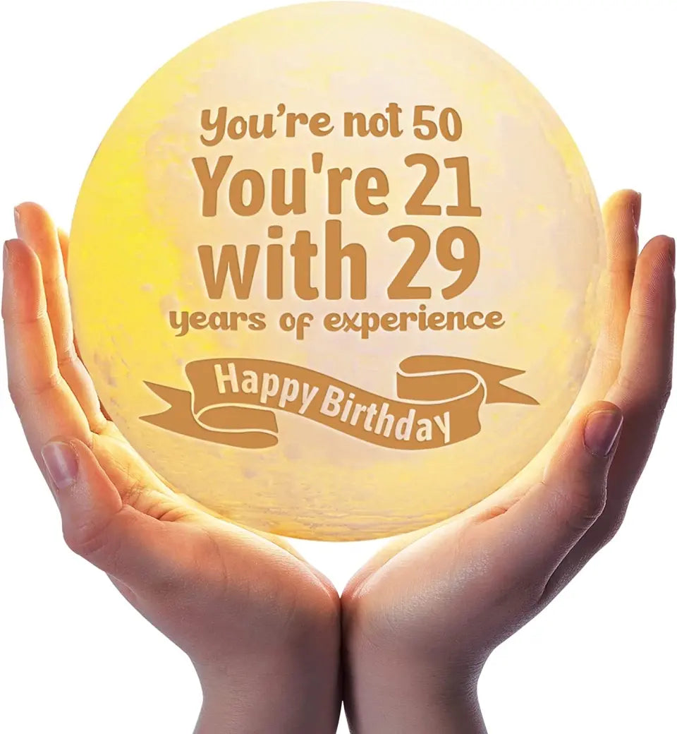 I'm not 50! I'm 21 with 29 years of experience - Personalized 3D Moon Lamp - Birthday Gift For Mom Grandma