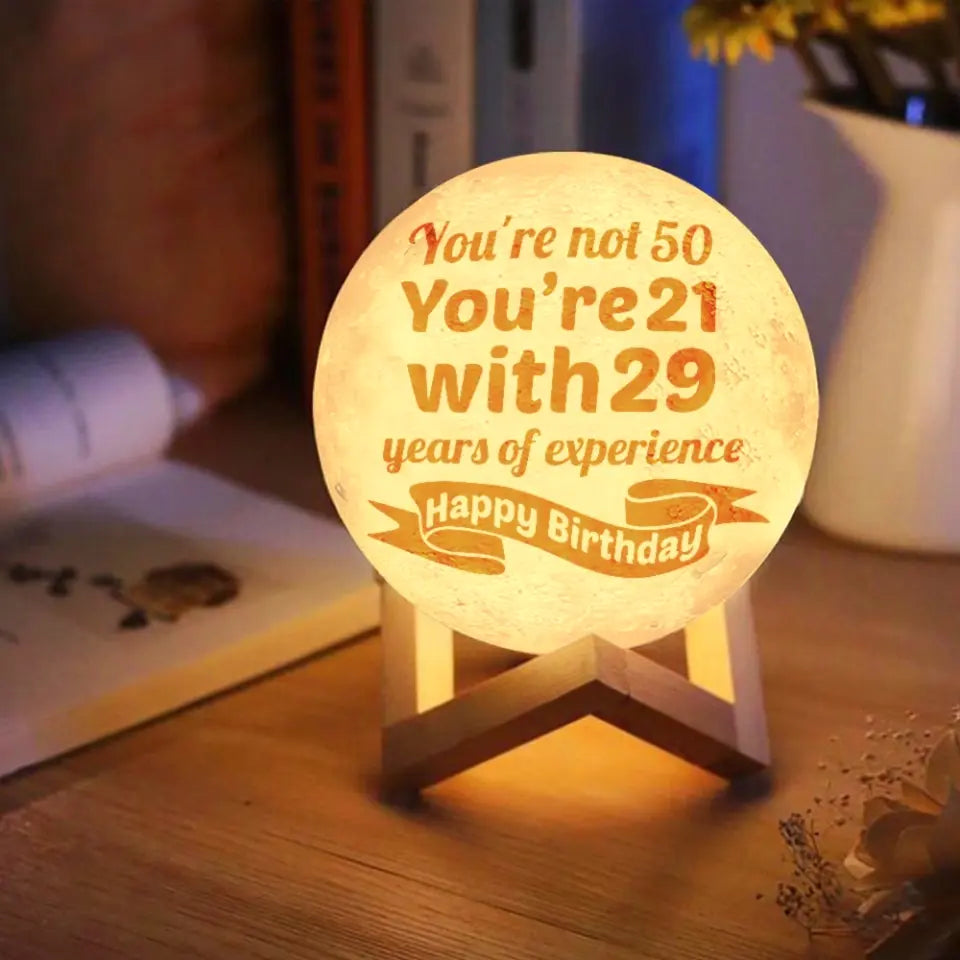 I'm not 50! I'm 21 with 29 years of experience - Personalized 3D Moon Lamp - Birthday Gift For Mom Grandma