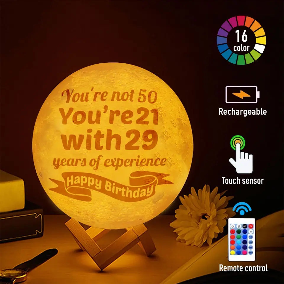 I'm not 50! I'm 21 with 29 years of experience - Personalized 3D Moon Lamp - Birthday Gift For Mom Grandma
