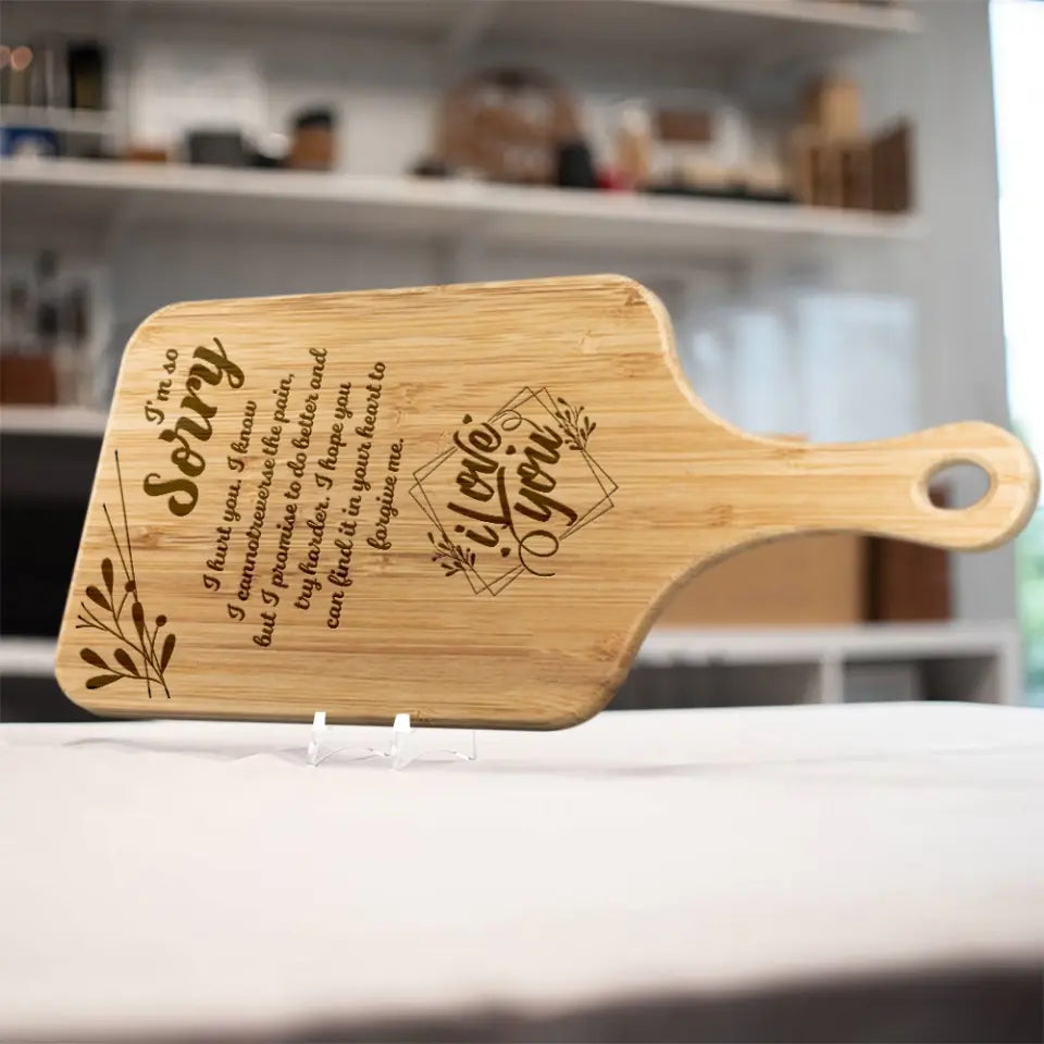 I'm So Sorry I Hurt You Personalized Wooden Cutting Board
