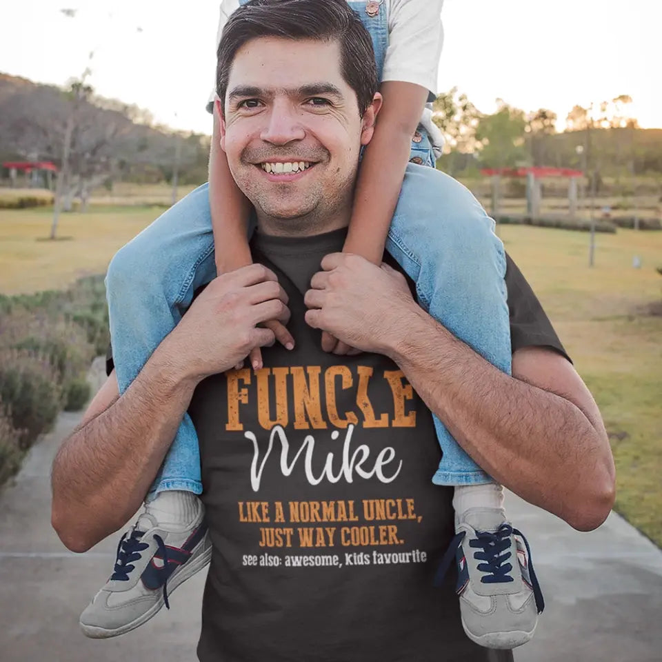 Funcle, Like A Normal Uncle Just Way Cooler - Personalized Tshirt - Gift For Uncle