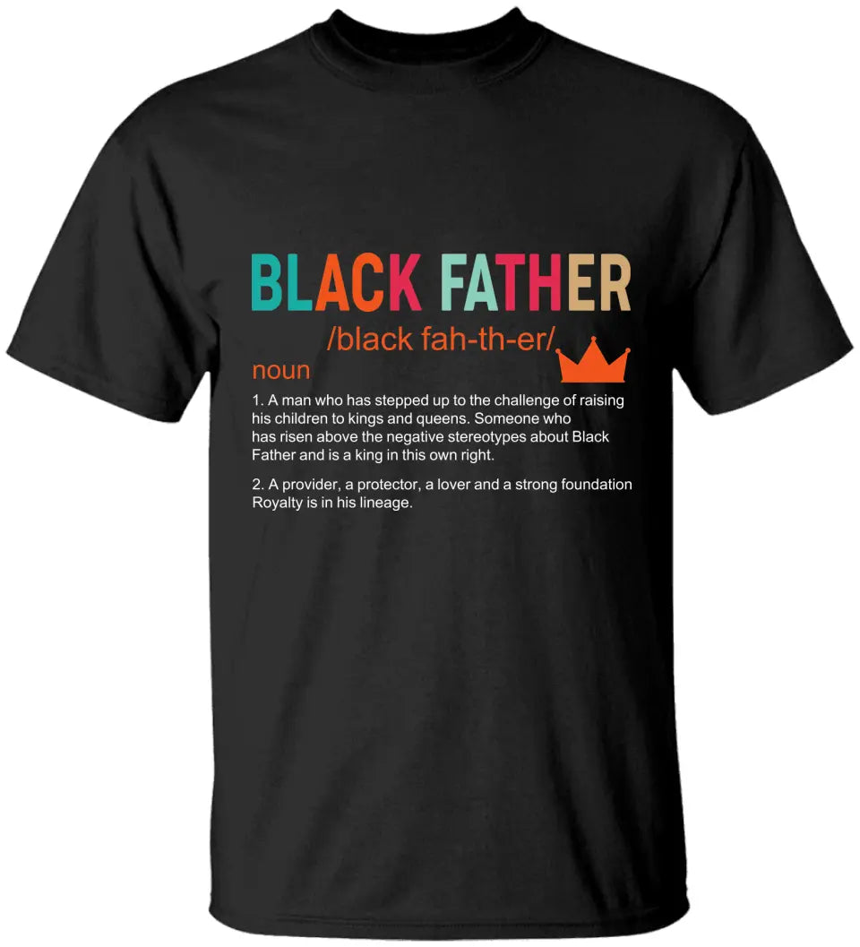 Black Father Description - G500 Front Side Tshirt - Gift For Father's Day | 306IHPNPTS733