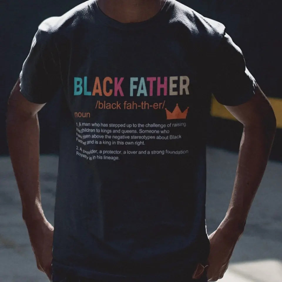 Black Father Description - G500 Front Side Tshirt - Gift For Father's Day | 306IHPNPTS733