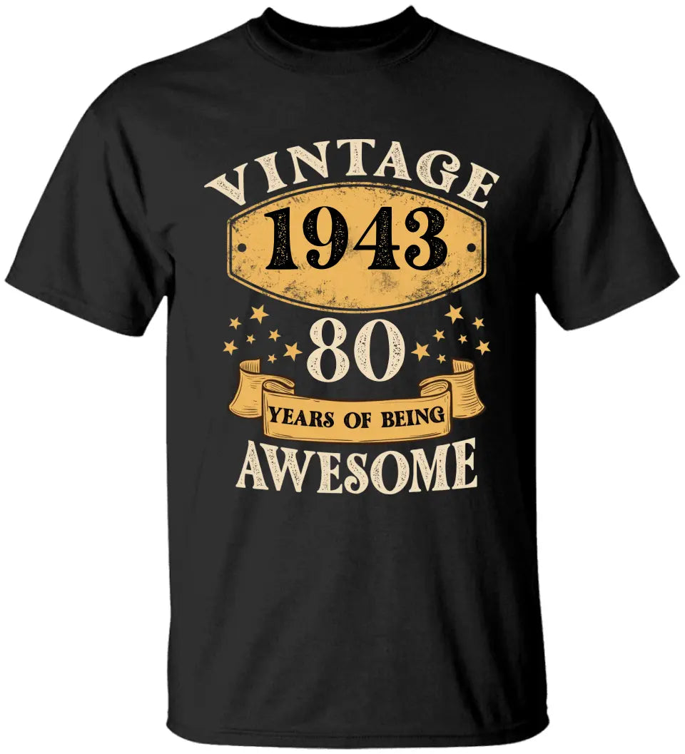 Vintage 1943, 80 Years Of Being Awesome - Personalized T-shirt - Custom Year & Age - 80th Birthday Gift