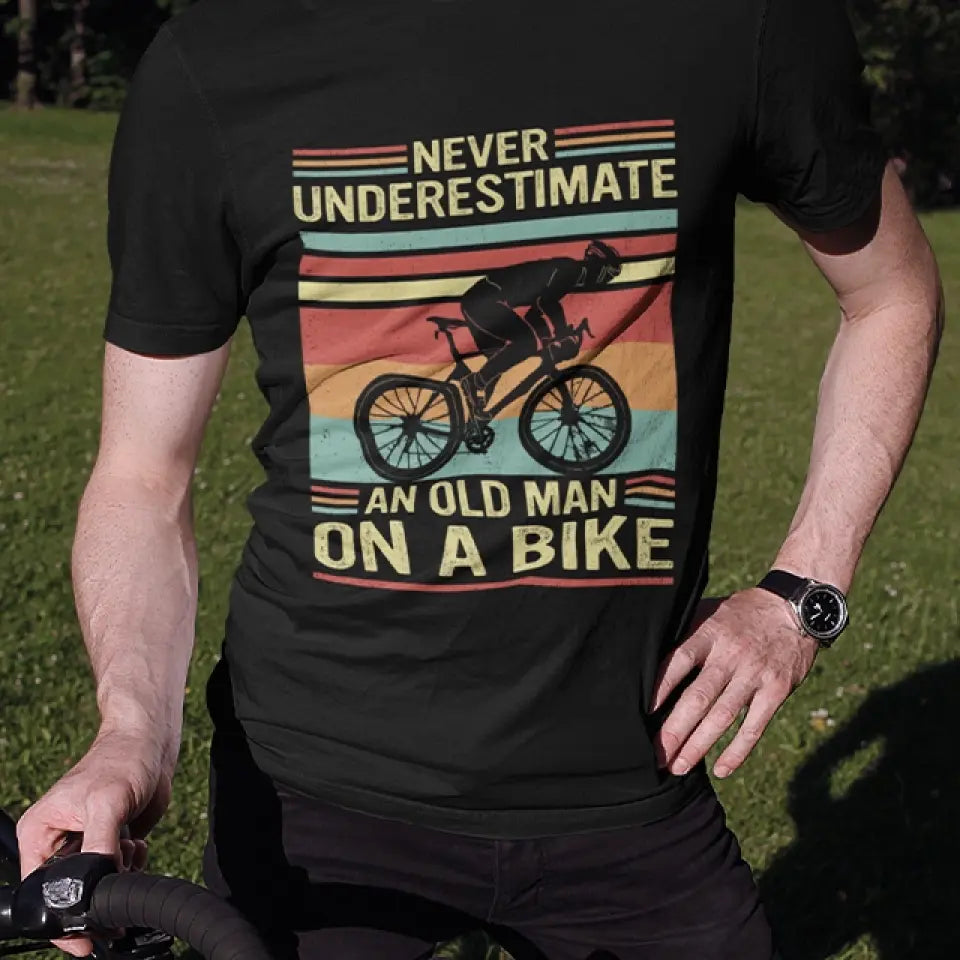 Never Underestimate An Old Man On A Bike - Personalized G500 T-Shirt