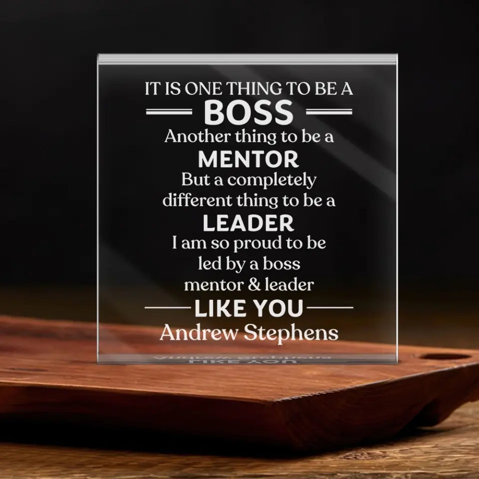 It Is One Thing To Be Boss - Personalized Acrylic Plaque