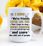 We're Friends Until We Die - Funny Personalized Friendship Mugs - BFF Halloween presents | 208IHPTHMU110