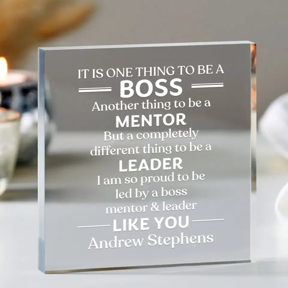 It Is One Thing To Be Boss - Personalized Acrylic Plaque