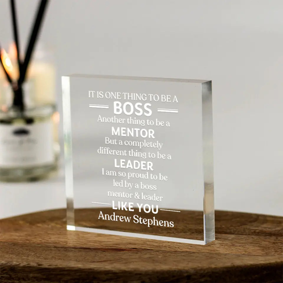 It Is One Thing To Be Boss - Personalized Acrylic Plaque