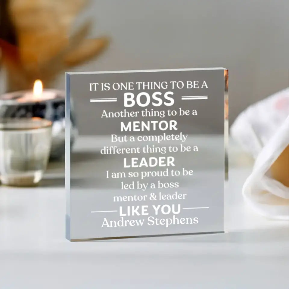 It Is One Thing To Be Boss - Personalized Acrylic Plaque