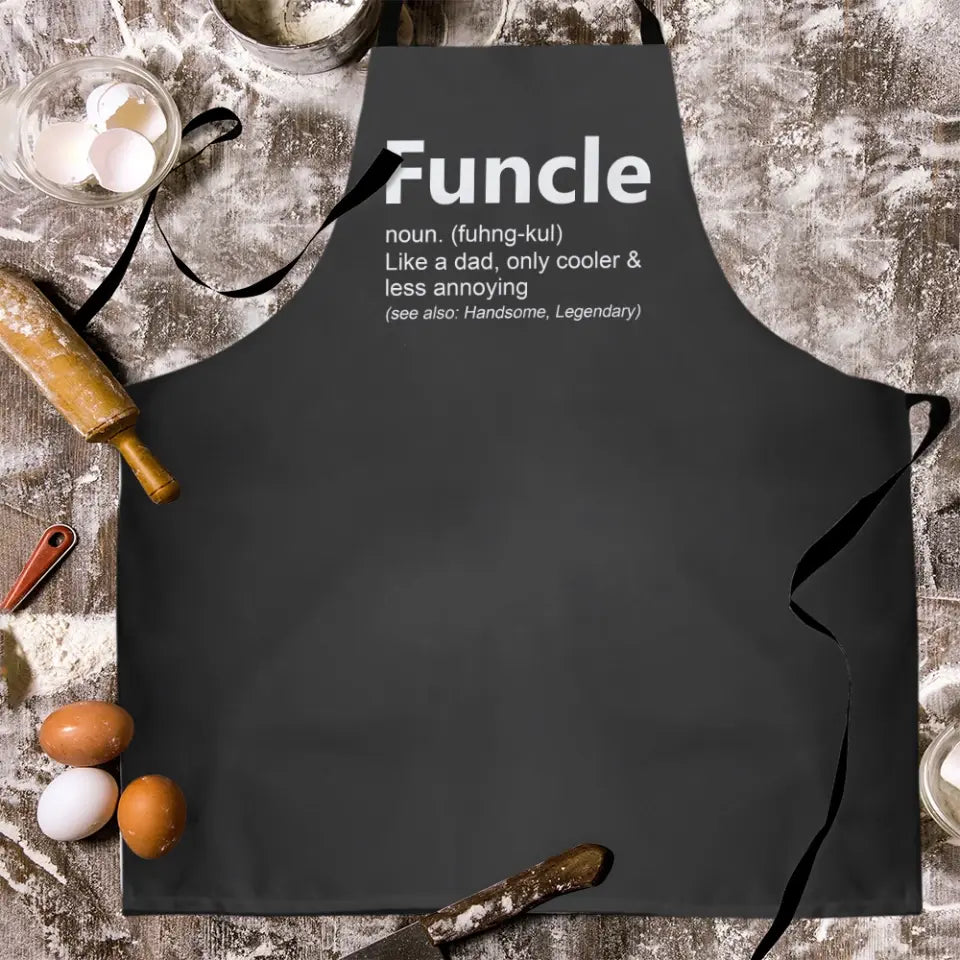 Funcle Like A Dad Only Cooler - Funny Apron - Gift For Uncle