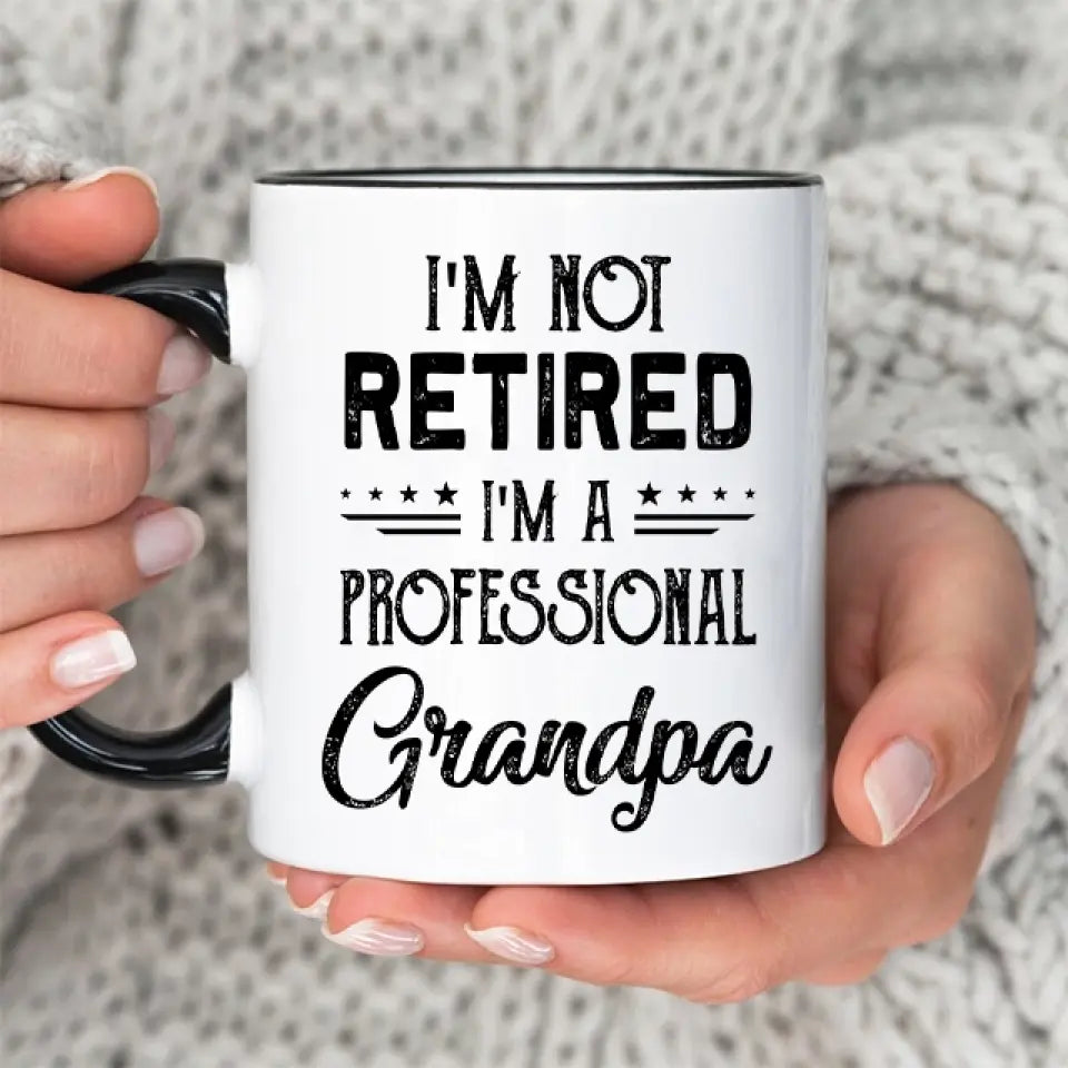 I'm Not Retired, I'm A Professional - Personalized Mug - Retirement Gift For Grandparents
