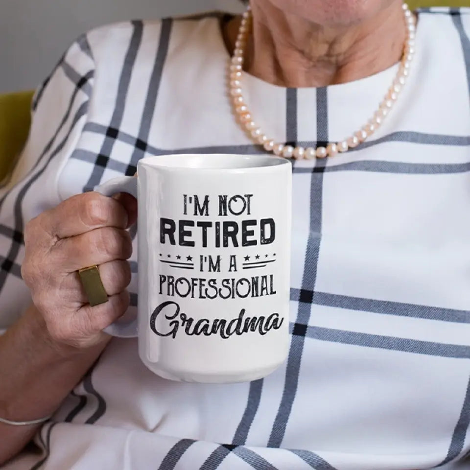 I'm Not Retired, I'm A Professional - Personalized Mug - Retirement Gift For Grandparents