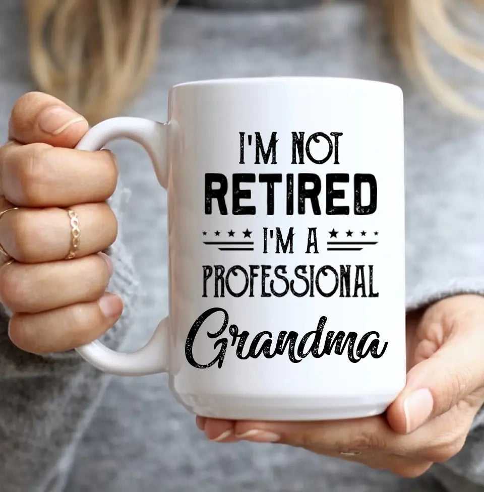 I'm Not Retired, I'm A Professional - Personalized Mug - Retirement Gift For Grandparents