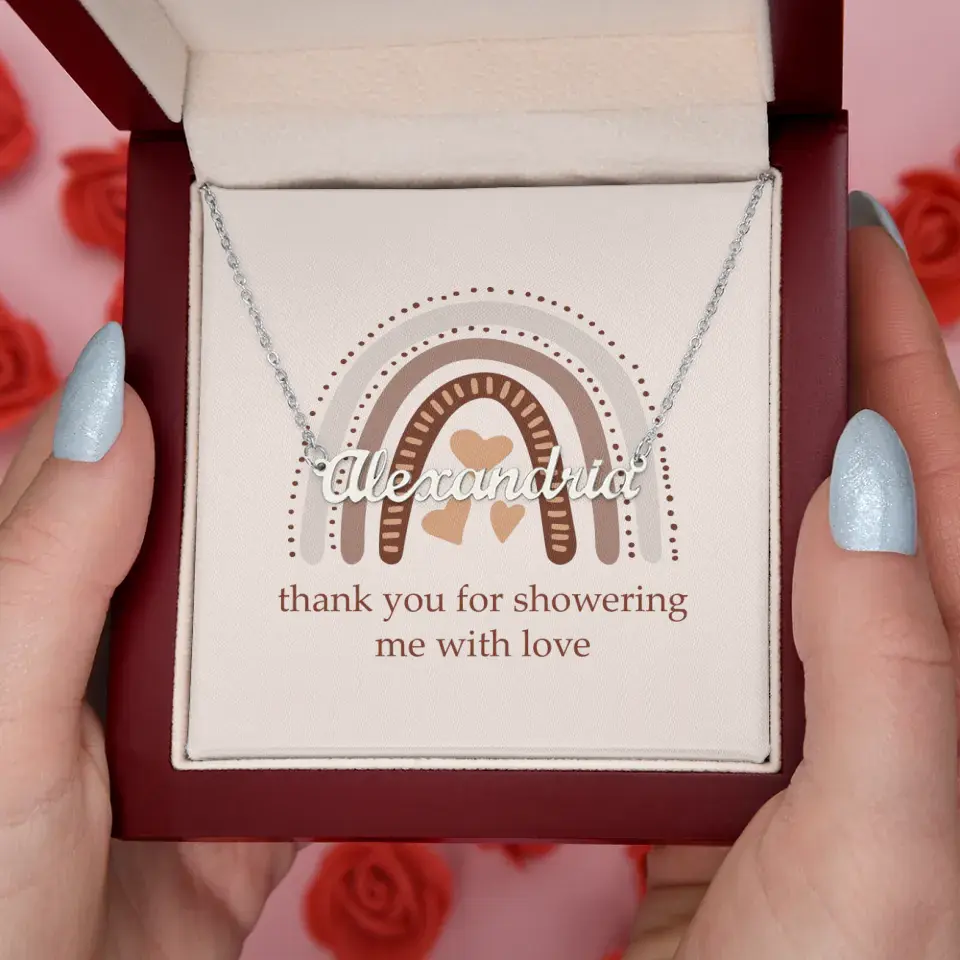 Thank You For Showering Me With Love - Custom Name Necklace - Gift For Baby Showering Hostess