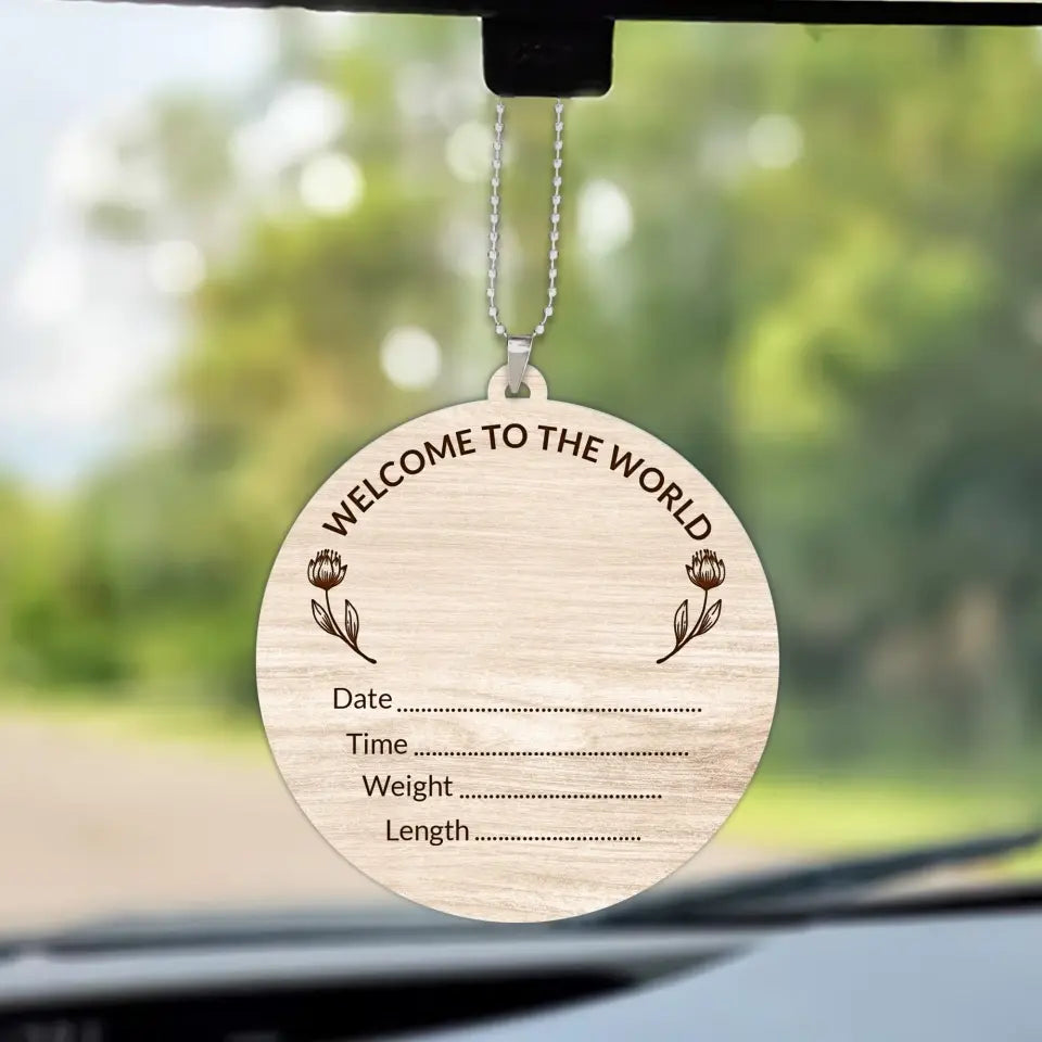 Welcome To The World - Personalized Car Ornament