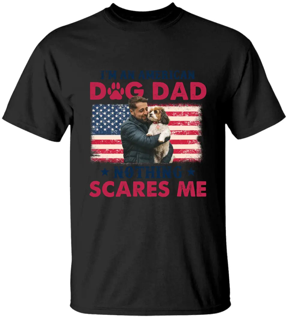 I'm An American Dog Mom/Dad - Upload Photo T-shirt - Best Gift For Dog Lovers | 306IHPNPTS790