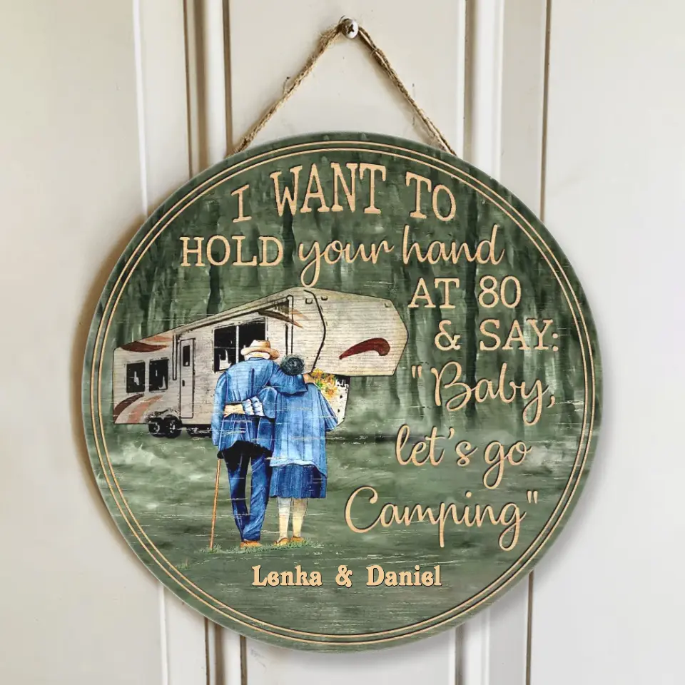 I Want To Hold Your Hand At 80 And Camping - Personalized Wooden Sign