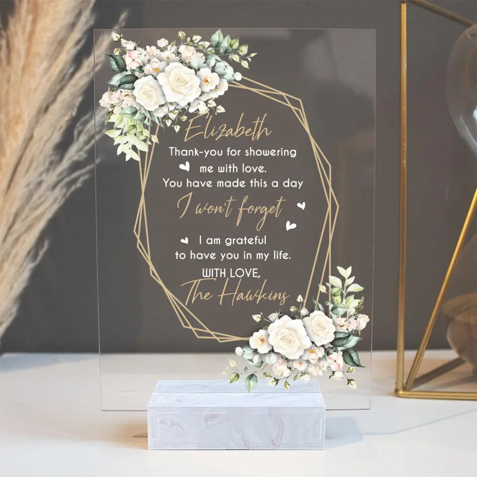 Thank You For Showering Me With Love - Personalized Acrylic Plaque - Showering Hostess Gifts
