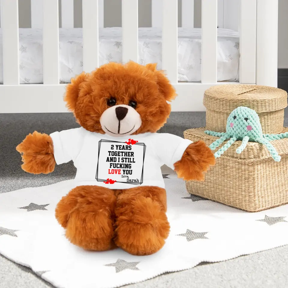 Years Together And I Still Fucking Love You  Personalized Tshirt