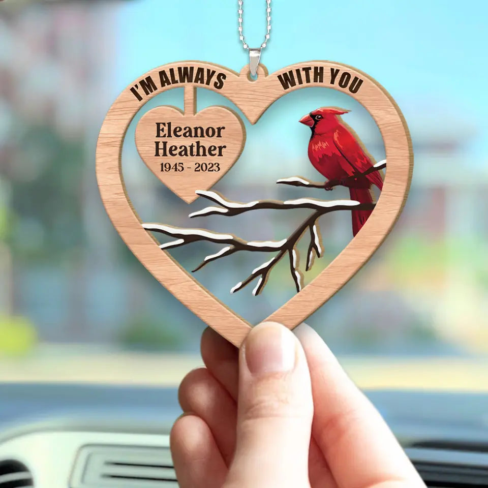I&#39;m Always With You - Personalized Heart Shape Car Ornament - Memorial Gift