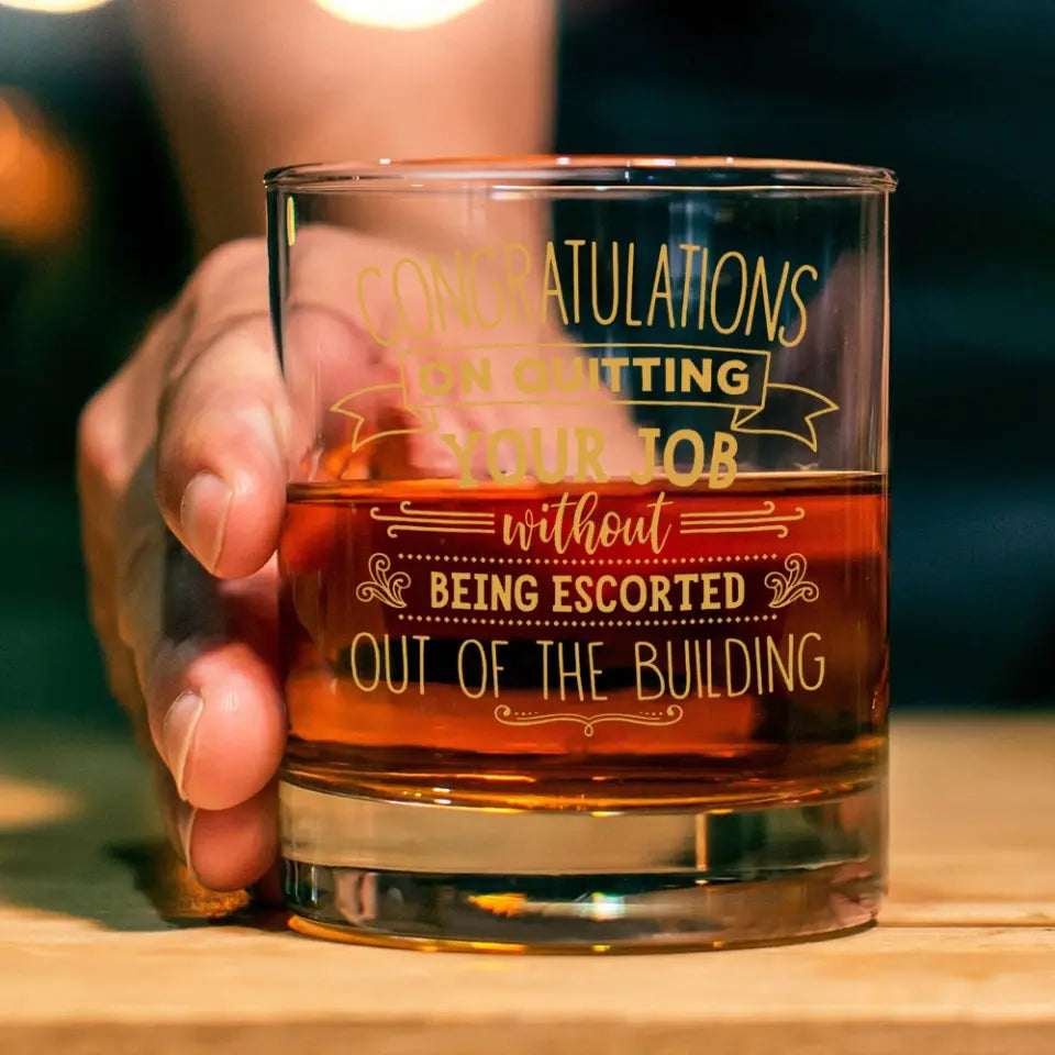 Congratulations On Quitting Your Job - Bar Glass - Farewell Gift For Coworkers | 307IHPBNMU889