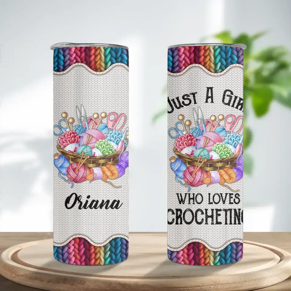 Just A Girl Who Loves Crocheting - Personalized Skinny Tumbler - Gift For Crotcheting Lovers