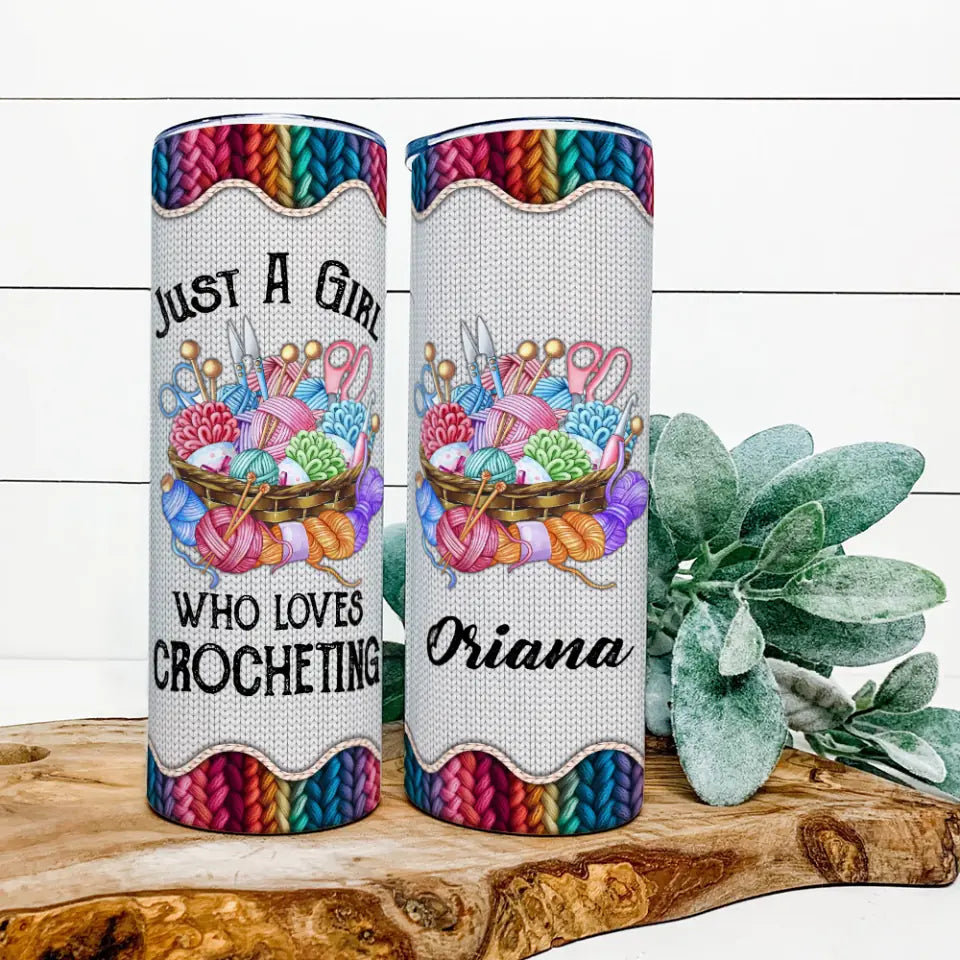 Just A Girl Who Loves Crocheting - 20oz Skinny Tumbler - Gift For Crotcheting Lovers | 307IHPNPTU866