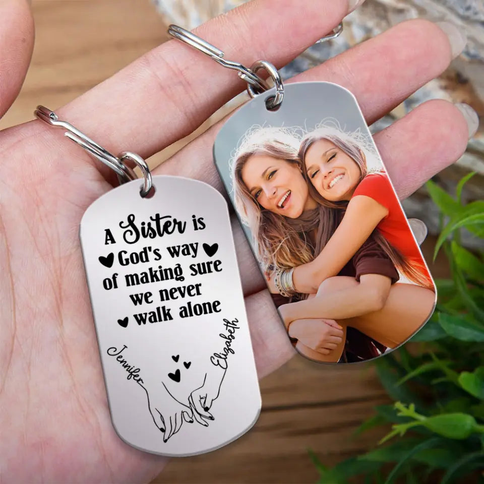 God&#39;s Way Of Making Sure We Never Alone - Personalized Stainless Steel Keychain - Gift For Sisters