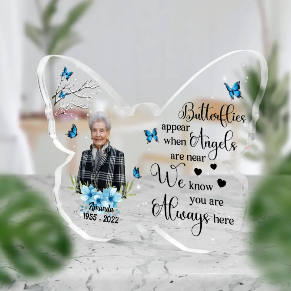 Butterflies Appear When Angels Are Near - Personalized Acrylic Plaque