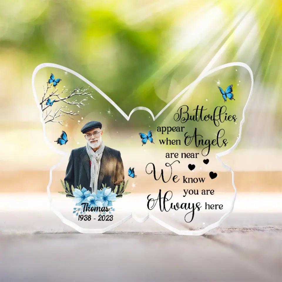 Butterflies Appear When Angels Are Near - Personalized Acrylic Plaque