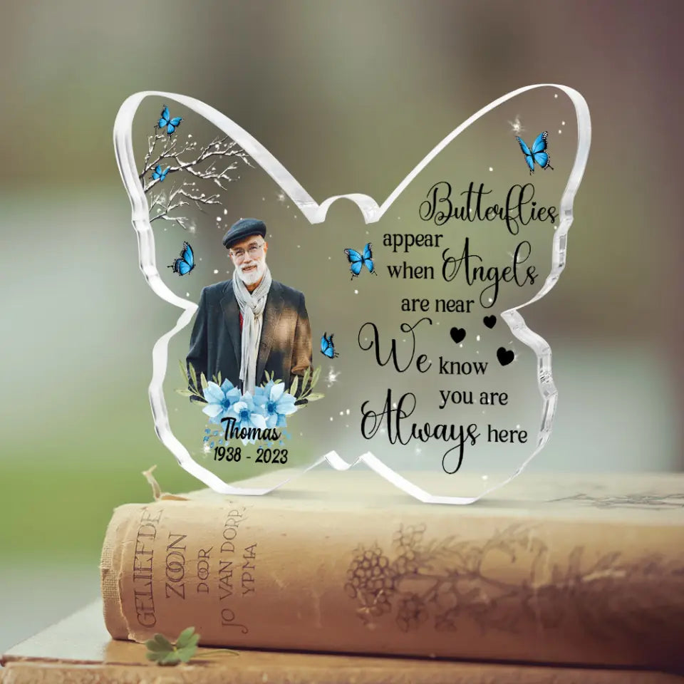 Butterflies Appear When Angels Are Near - Personalized Acrylic Plaque
