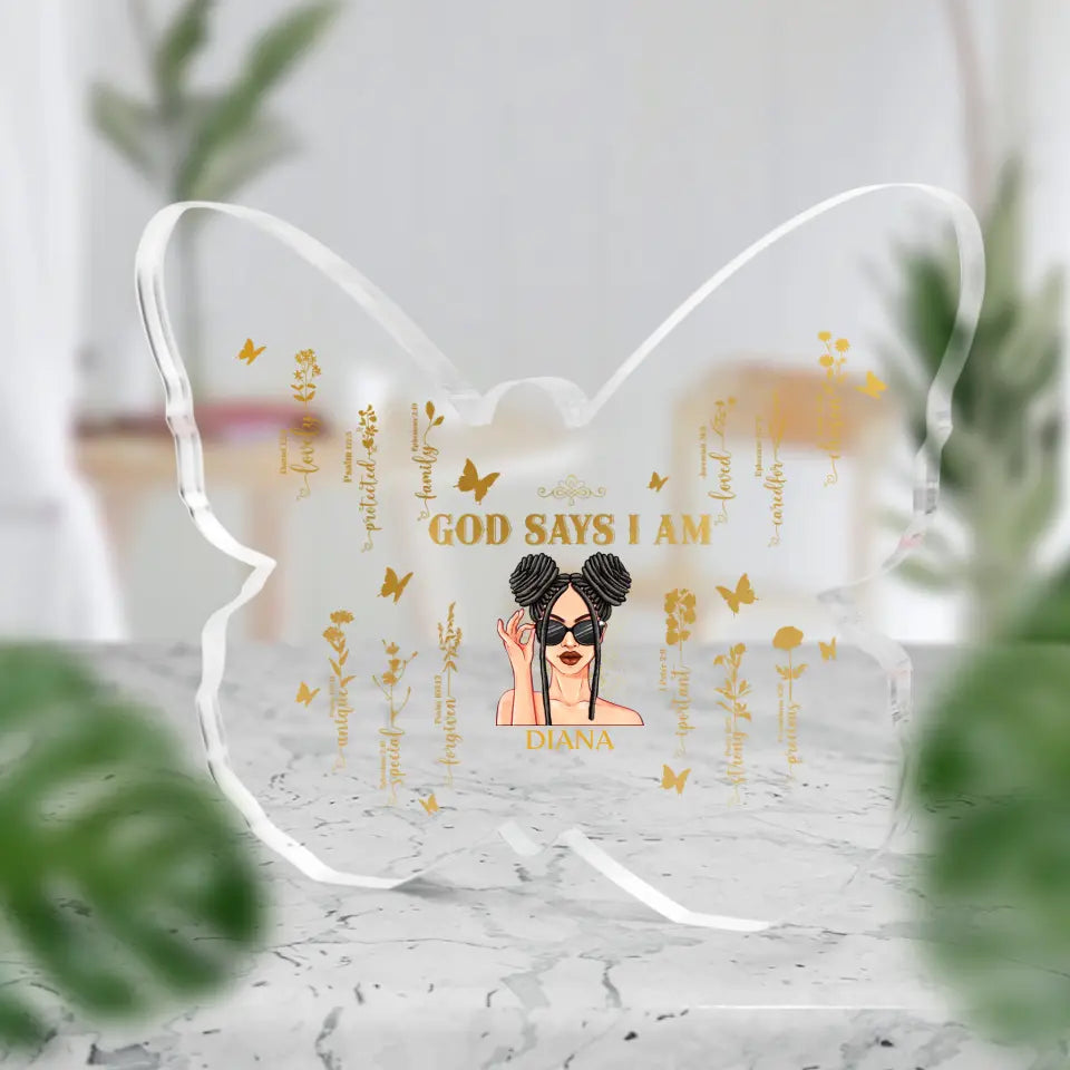 God Says I Am Personalized Acrylic Plaque