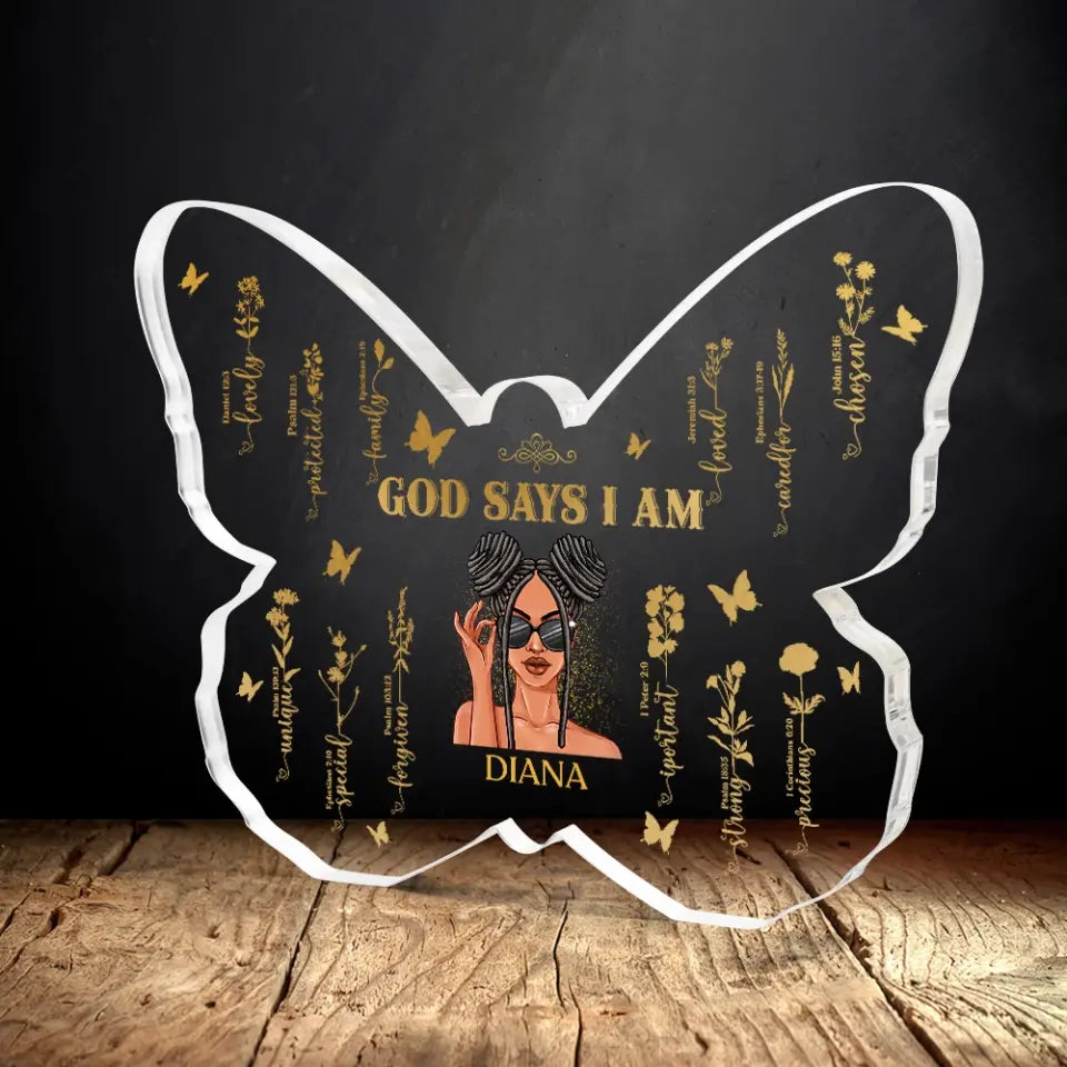 God Says I Am Personalized Acrylic Plaque