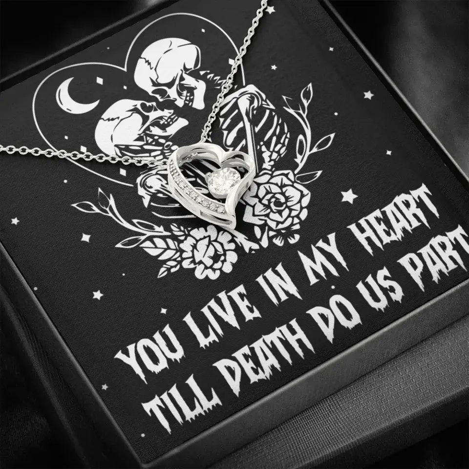 You Live In My Heart Till Death Do Us Apart - Multiple Choice Necklace
