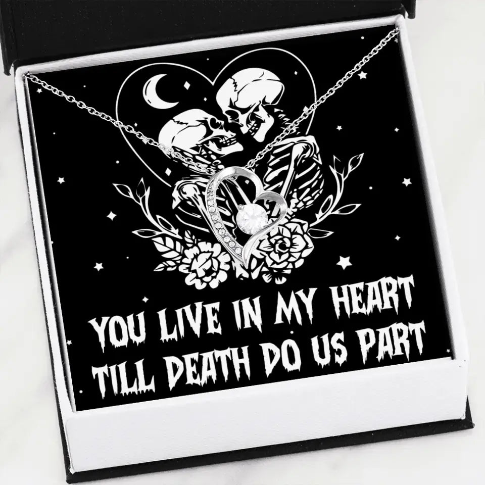 You Live In My Heart Till Death Do Us Apart - Multiple Choice Necklace