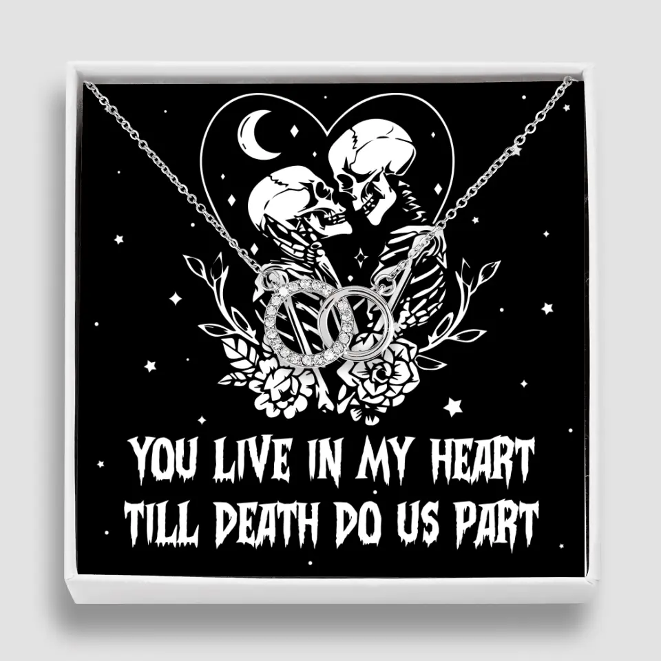 You Live In My Heart Till Death Do Us Apart - Multiple Choice Necklace