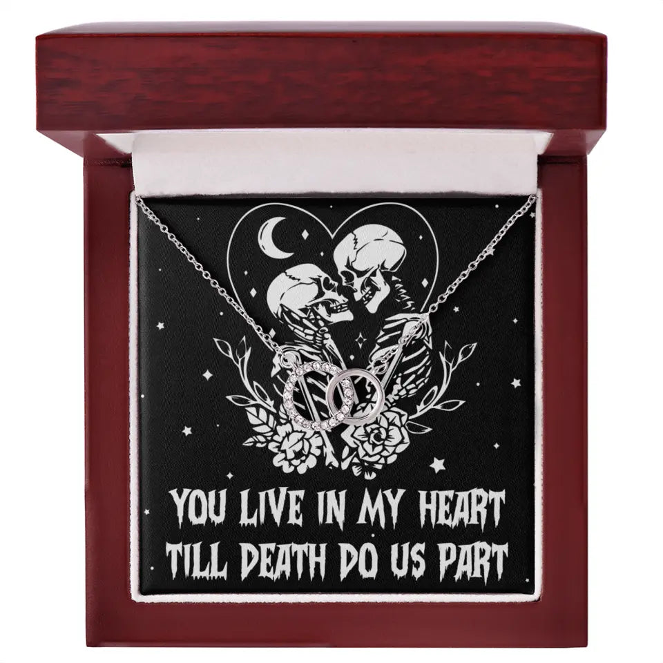 You Live In My Heart Till Death Do Us Apart - Multiple Choice Necklace