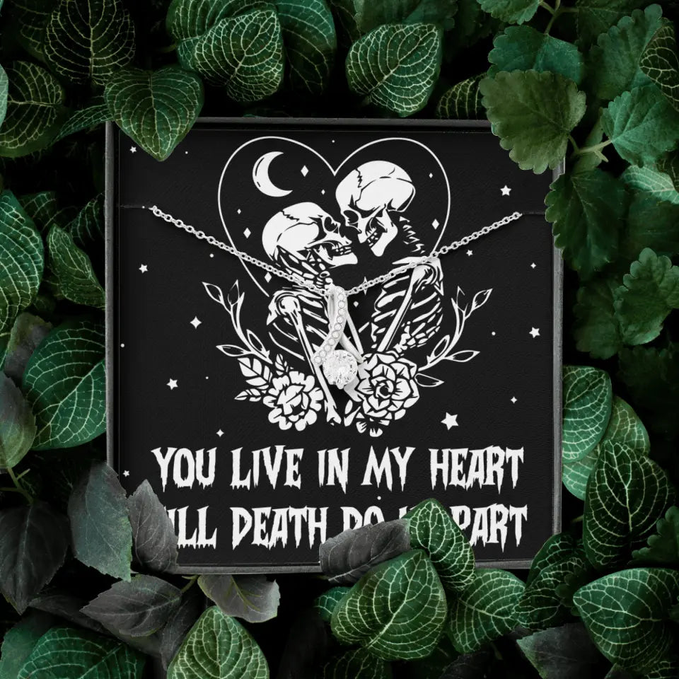 You Live In My Heart Till Death Do Us Apart - Multiple Choice Necklace