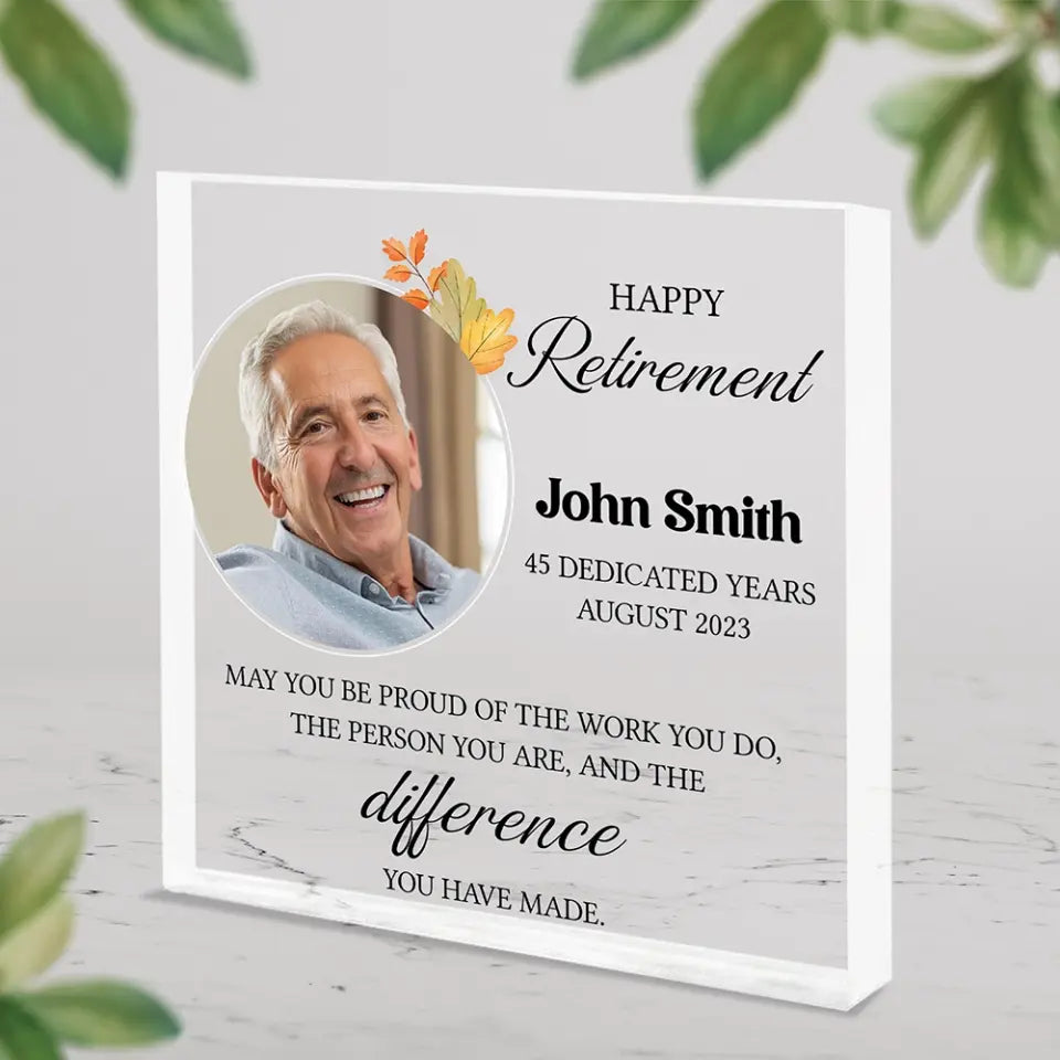 Happy Retirement Dedicated Years - Personalized Square-shaped Acrylic Plaque